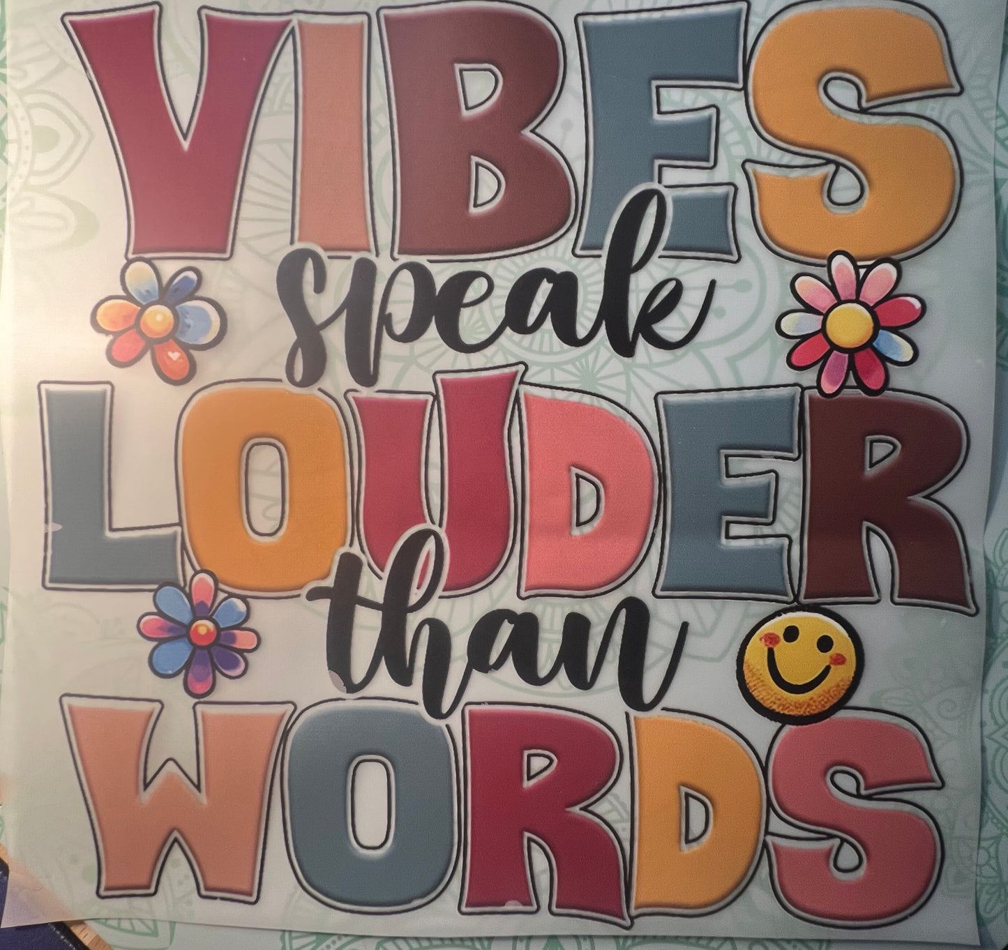 Vibes Speak Louder Heat Transfer