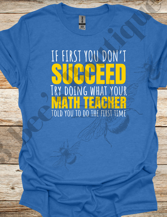 If First You Don't Succeed Shirt