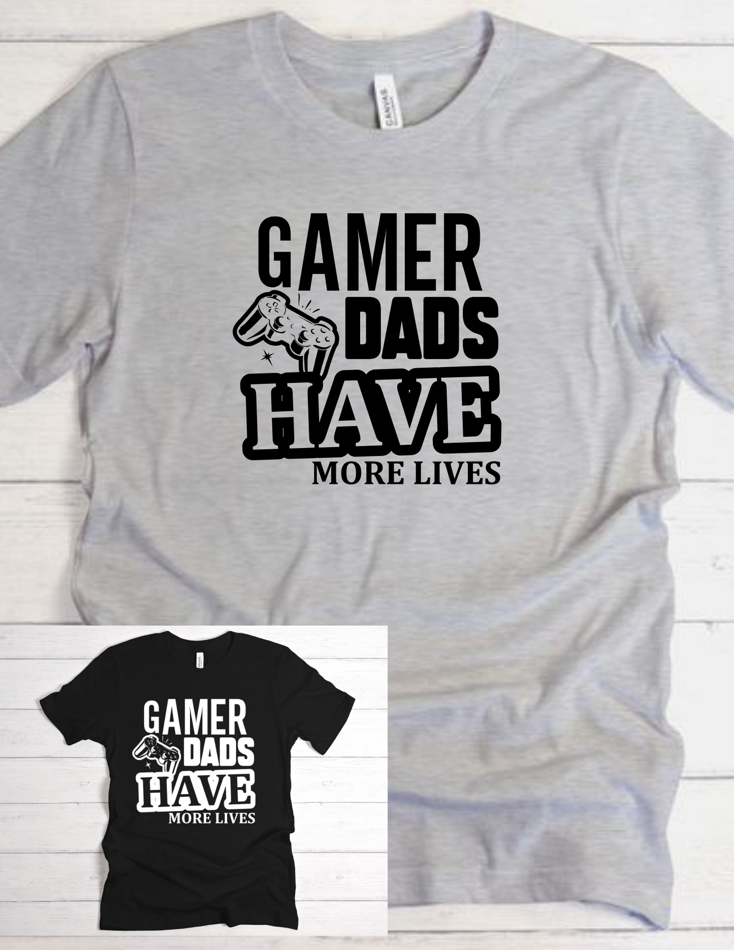 Gamer Dads Have More Lives Shirt