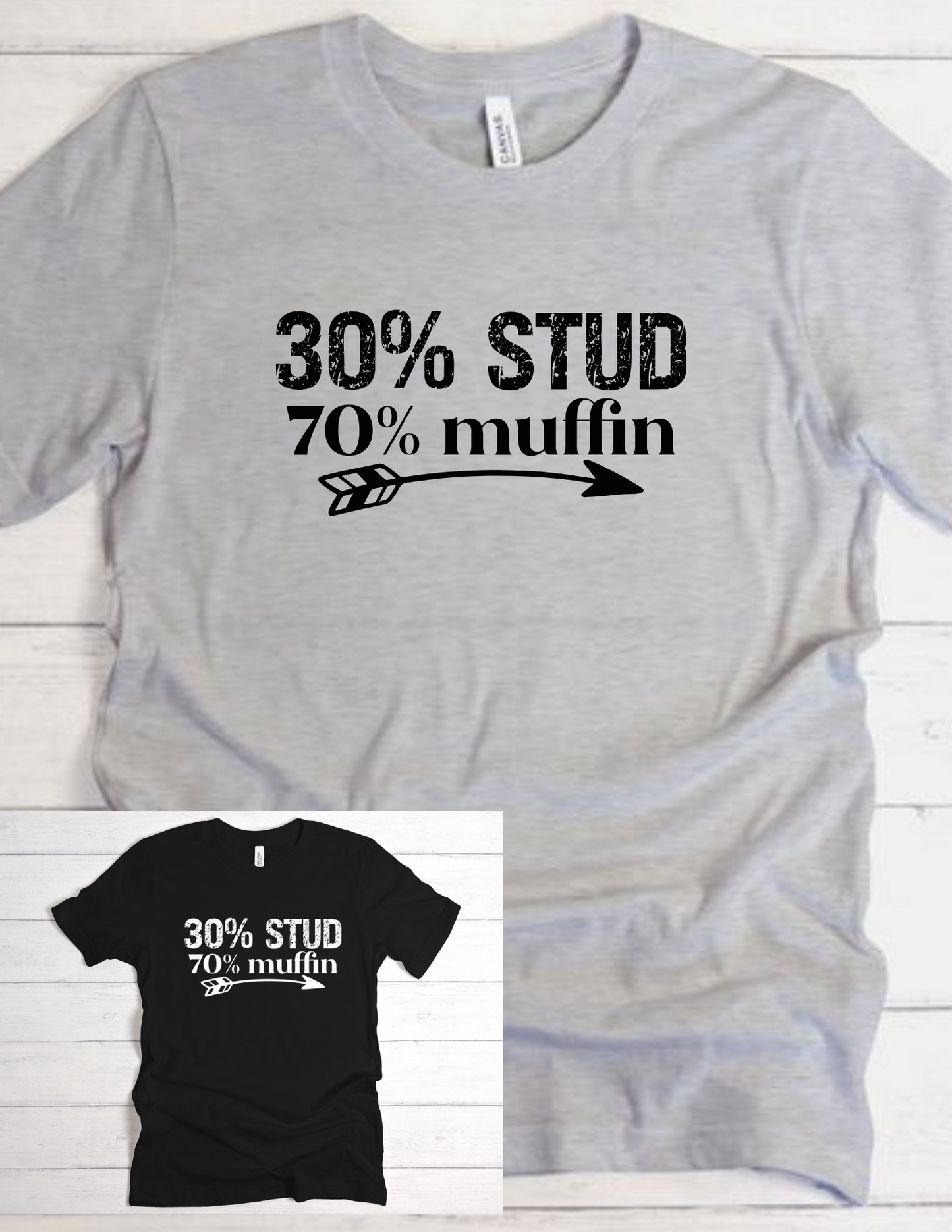 30% Stud 70% Muffin Shirt