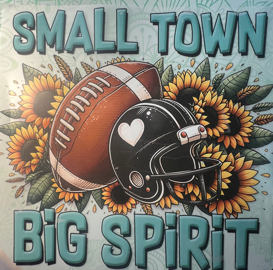 Small Town Big Spirit Heat Transfer