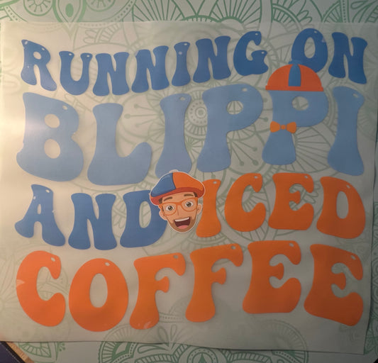 Running On Blippi & Iced Coffee Heat Transfer